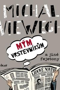 Mým vrstevníkům a jiné fejetony