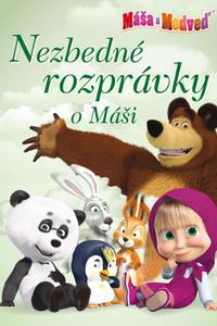 Máša a medveď - Nezbedné rozprávky o Máši