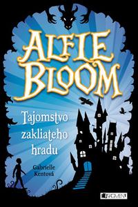 Alfie Bloom a tajomstvo zakliateho hradu