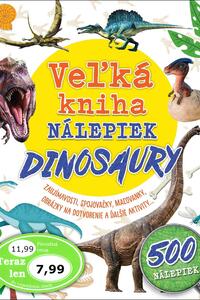 Veľká kniha nálepiek Dinosaury