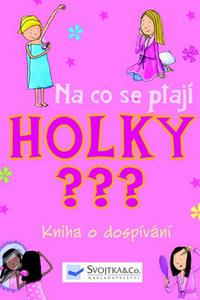 Na co se ptají holky? - Kniha o dospívání