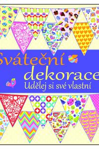 Sváteční dekorace - Udělej si své vlastní