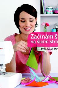 Začínám šít na šicím stroji 