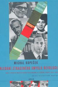 Hledání ztraceného smyslu revoluce - Počátky marxistického revizionismu ve střední Evropě 1953-1960