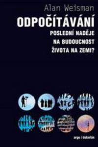 Odpočítávání - Poslední naděje na budoucnost života na Zemi? 