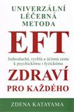 EFT zdraví pro každého - Univerzální léčebná metoda