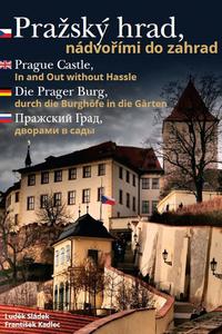 Pražský hrad, nádvořími do zahrad