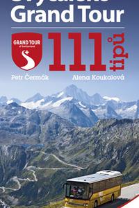 Švýcarsko Grand Tour – 111 tipů