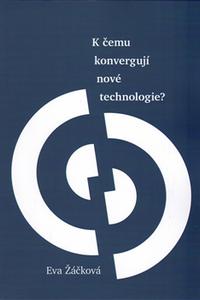 ​K čemu konvergují nové technologie?