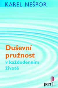 Duševní pružnost v každodenním životě 