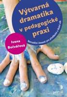 Výtvarná dramatika v pedagogické praxi