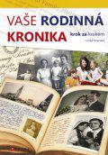 Vaše rodinná kronika - krok za krokem