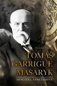 Tomáš Garrigue Masaryk