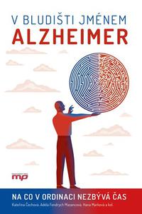 V bludišti jménem Alzheimer