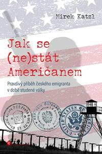 Jak se (ne)stát Američanem