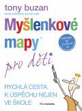 Myšlenkové mapy pro děti - Rychlá cesta k úspěchu nejen ve škole