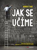 Jak se učíme - Překvapivá pravda o tom, kdy, kde a jak se učíme