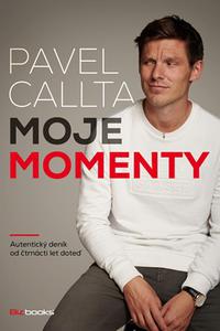 Pavel Callta: Moje momenty