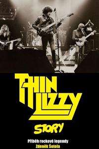 Thin Lizzy Story - Příběh rockové legendy