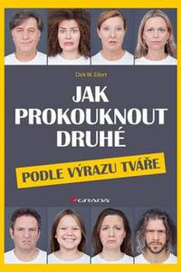 Jak prokouknout druhé podle výrazu tváře 