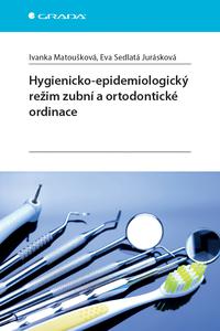 Hygienicko-epidemiologický režim zubní a ortodontické ordinace