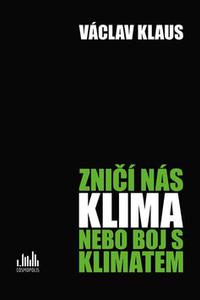 Zničí nás klima nebo boj s klimatem