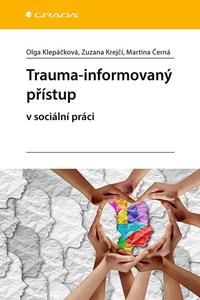 Trauma-informovaný přístup v sociální práci