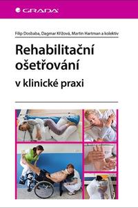 Rehabilitační ošetřovaní v klinické praxi