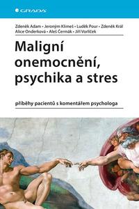 Maligní onemocnění, psychika a stres 