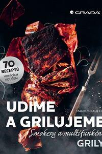 Udíme a grilujeme smokery a multifunkční grily