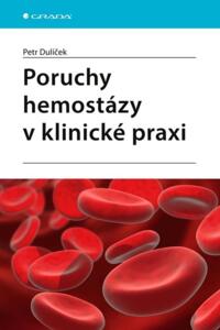 Poruchy hemostázy v klinické praxi