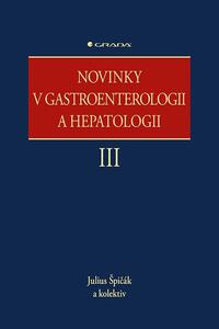 Novinky v gastroenterologii a hepatologii III