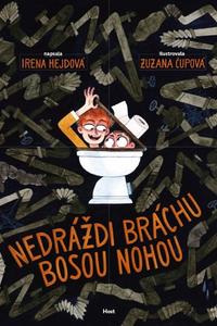 Nedráždi bráchu bosou nohou