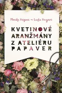 Kvetinové aranžmány z Ateliéru Papaver