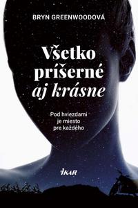 Všetko príšerné aj krásne