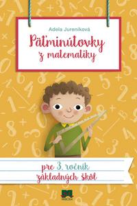 Päťminútovky z matematiky pre 3. ročník ZŠ 