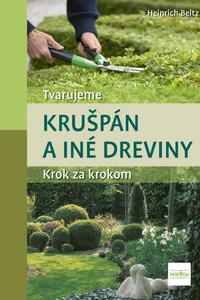 Tvarujeme krušpán a iné dreviny