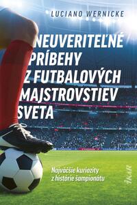 Neuveriteľné príbehy z futbalových majstrovstiev sveta