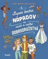 Super kniha nápadov na malé a veľké dobrodružstvá