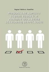 Personálne aspekty výberu ľudských zdrojov do služieb súkromnej bezpečnosti