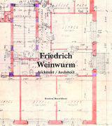 Friedrich Weinwurm - Architekt/Architect