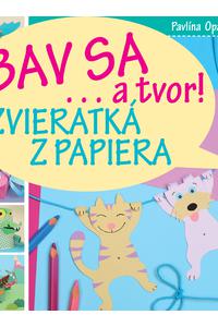 Bav sa… a tvor! Zvieratká z papiera