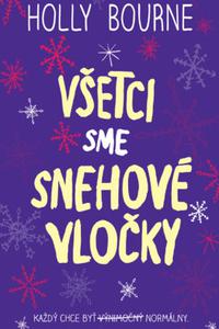 Všetci sme snehové vločky