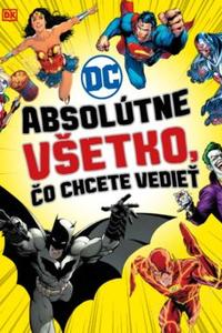 DC Comics: Absolútne všetko, čo chcete vedieť