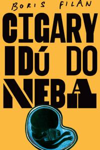 Cigary idú do neba