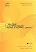  Vybrané časti zo slovenského jazyka pre prekladateľov a tlmočníkov