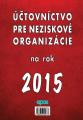 Účtovníctvo pre neziskové organizácie na rok 2015 