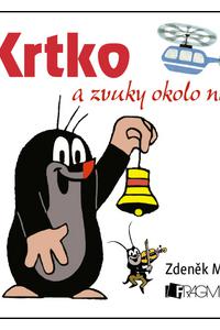 Krtko a zvuky okolo nás