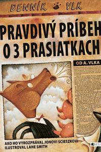 Pravdivý príbeh o troch prasiatkach