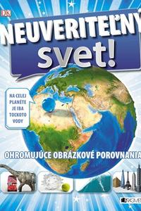 Neuveriteľný svet